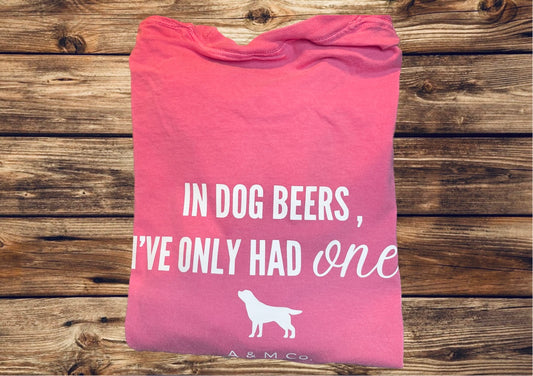 "In Dog Beers" Classic Short Sleeve Tee