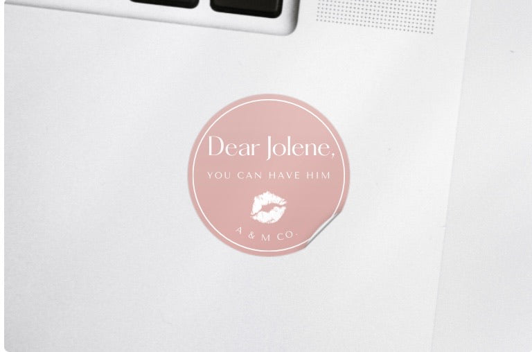 "Dear Jolene, You Can Have Him" Sticker